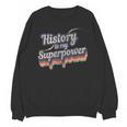 History Is My Superpower History Teacher Shirt T-Shirt Unisex Sweatshirt, History Teacher Gifts, trending gift History Is My Superpower History Teacher Shirt T-Shirt Unisex Sweatshirt, History Teacher Gifts, trending gift