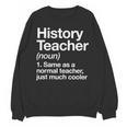 History Teacher Definition Back To School First Day Unisex Sweatshirt, History Teacher Gifts, trending gift