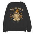 Trick Or Teach Halloween Teacher Unisex Sweatshirt, trending gift
