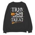 Trig Or Treat Shirt Halloween Math Teacher School College Men Women Kids Unisex Sweatshirt, trending gift