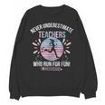 Never Underestimate Teachers Who Runs For Fun Running Teache Unisex Sweatshirt, trending gift Never Underestimate Teachers Who Runs For Fun Running Teache Unisex Sweatshirt, trending gift
