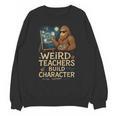 Weird Teachers Build Character Van Bigfoot Art Unisex Sweatshirt, trending gift