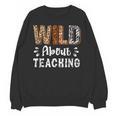 Wild About Teaching Teacher Lover Animals Leopard Zebra Unisex Sweatshirt, trending gift Wild About Teaching Teacher Lover Animals Leopard Zebra Unisex Sweatshirt, trending gift