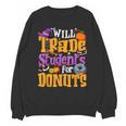 Will Trade Students For Donuts Halloween Teacher Unisex Sweatshirt, trending gift