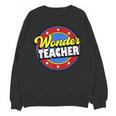 Wonder Teacher Super Woman Power Superhero Back To School Unisex Sweatshirt, Super Teacher Gifts, trending gift Wonder Teacher Super Woman Power Superhero Back To School Unisex Sweatshirt, Super Teacher Gifts, trending gift