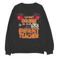 You Won't Scare Me I'm An Infant Teacher Men Women Unisex Sweatshirt, trending gift You Won't Scare Me I'm An Infant Teacher Men Women Unisex Sweatshirt, trending gift