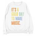 It's A Good Day To Make Music Music Lover Teacher Unisex Sweatshirt, trending gift It's A Good Day To Make Music Music Lover Teacher Unisex Sweatshirt, trending gift