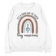 Its A Good Day To Teach Tiny Musicians Music Teacher Rainbow Unisex Sweatshirt, trending gift