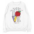 Let All That You Do Be Done In Love Christian Teacher Unisex Sweatshirt, trending gift Let All That You Do Be Done In Love Christian Teacher Unisex Sweatshirt, trending gift