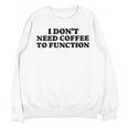 Lie Teacher Coffee Saying Humor School Women's Unisex Sweatshirt, trending gift