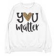You Matter Leopard Print Teacher Kind Counselor Kindness Unisex Sweatshirt, trending gift You Matter Leopard Print Teacher Kind Counselor Kindness Unisex Sweatshirt, trending gift
