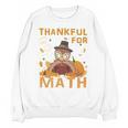 Thankful Math Turkey Teacher Happy Thanksgiving Unisex Sweatshirt, trending gift Thankful Math Turkey Teacher Happy Thanksgiving Unisex Sweatshirt, trending gift