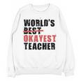 World's Best Okayest Teacher ACY025a For Men Women Unisex Sweatshirt, trending gift