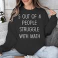 5 Out Of 4 People Struggle With Math Math Teachers Unisex Sweatshirt, funny design 5 Out Of 4 People Struggle With Math Math Teachers Unisex Sweatshirt, funny design