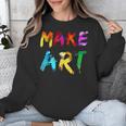 Make Art Painter Artist Teacher Artsy Men Women Kids Unisex Sweatshirt, funny design Make Art Painter Artist Teacher Artsy Men Women Kids Unisex Sweatshirt, funny design