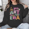 In My Art Teacher Era Teaching Future Artist Back To School Unisex Sweatshirt, Future Teacher Gifts, funny design In My Art Teacher Era Teaching Future Artist Back To School Unisex Sweatshirt, Future Teacher Gifts, funny design