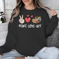 Art Teacher Peace Love Art For Artists And Painters Unisex Sweatshirt, funny design