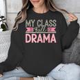 Theatre School Drama Class Musical Theater Drama Teacher Unisex Sweatshirt, funny design