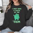 Autism Awareness Neurodiversity Teacher Frog I May Have A Touch Of The Tism Neurodivergent Small Unisex Sweatshirt, funny design Autism Awareness Neurodiversity Teacher Frog I May Have A Touch Of The Tism Neurodivergent Small Unisex Sweatshirt, funny design
