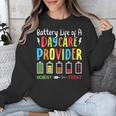 Battery Life Of Daycare Provider Childcare Teacher Unisex Sweatshirt, funny design