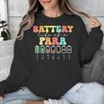Battery Life Of A Para SPED Parapro Teacher Squad Unisex Sweatshirt, funny design