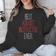 Best Karate Instructor Ever Martial Arts Teacher Sensei Unisex Sweatshirt, funny design Best Karate Instructor Ever Martial Arts Teacher Sensei Unisex Sweatshirt, funny design