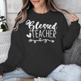 Blessed Teacher For Men Women Kids Unisex Sweatshirt, funny design