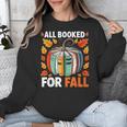 All Booked For Fall Book Pumpkin Autumn Thanksgiving Teacher Unisex Sweatshirt, funny design All Booked For Fall Book Pumpkin Autumn Thanksgiving Teacher Unisex Sweatshirt, funny design