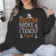 My Broom Broke So Now I Teach English English Teacher Witch Unisex Sweatshirt, English Teacher Gifts, funny design My Broom Broke So Now I Teach English English Teacher Witch Unisex Sweatshirt, English Teacher Gifts, funny design