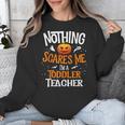 You Cannot Scare Me I'm An Toddler Teacher Halloween Men Women Kids Unisex Sweatshirt, funny design You Cannot Scare Me I'm An Toddler Teacher Halloween Men Women Kids Unisex Sweatshirt, funny design