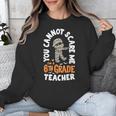 You Cannot Scare Me Im A Teacher 6th Grade Halloween Teacher For Men Women Kids Unisex Sweatshirt, funny design