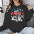 I Can't Answer That For You Staar Test Teacher Testing Day Unisex Sweatshirt, funny design I Can't Answer That For You Staar Test Teacher Testing Day Unisex Sweatshirt, funny design