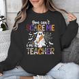 You Can't Scare Me I'm A Teacher Halloween Costume Unisex Sweatshirt, funny design You Can't Scare Me I'm A Teacher Halloween Costume Unisex Sweatshirt, funny design