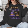 You Can't Scare Me I'm A Teacher For Men Women Unisex Sweatshirt, funny design You Can't Scare Me I'm A Teacher For Men Women Unisex Sweatshirt, funny design
