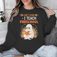 You Cant Scare Me I Teach Preschool Halloween Teacher Unisex Sweatshirt, funny design You Cant Scare Me I Teach Preschool Halloween Teacher Unisex Sweatshirt, funny design