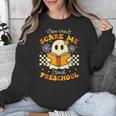 You Can't Scare Me I Teach Preschool Teacher Halloween Ghost Unisex Sweatshirt, funny design You Can't Scare Me I Teach Preschool Teacher Halloween Ghost Unisex Sweatshirt, funny design