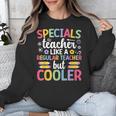 Cool Specials Teacher Specials Team Specials Squad Unisex Sweatshirt, funny design