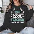 Cool Teacher Saying Teaching Student Men Women Unisex Sweatshirt, funny design Cool Teacher Saying Teaching Student Men Women Unisex Sweatshirt, funny design