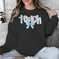 Coquette Bow Teach Teacher Happy First Day Back To School Unisex Sweatshirt, funny design Coquette Bow Teach Teacher Happy First Day Back To School Unisex Sweatshirt, funny design