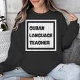 Cuban Language Teacher Unisex Sweatshirt, funny design Cuban Language Teacher Unisex Sweatshirt, funny design