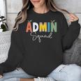 Cute Admin Squad Crew Team Back To School Teacher For Men Women Unisex Sweatshirt, funny design