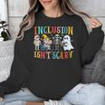 Cute Inclusion Isn't Scary Teacher Skeleton Ghost Halloween Unisex Sweatshirt, funny design Cute Inclusion Isn't Scary Teacher Skeleton Ghost Halloween Unisex Sweatshirt, funny design