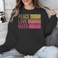 Cute Math Teacher Peace Love Math Unisex Sweatshirt, funny design Cute Math Teacher Peace Love Math Unisex Sweatshirt, funny design