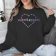 Cute Montessori For Teachers Kids & Moms Unisex Sweatshirt, funny design
