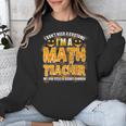I Don't Need A Costume I'm A Math Teacher Halloween Unisex Sweatshirt, funny design I Don't Need A Costume I'm A Math Teacher Halloween Unisex Sweatshirt, funny design