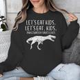 Lets Eat Kids Punctuation Saves Lives Dino Teacher Men Unisex Sweatshirt, funny design Lets Eat Kids Punctuation Saves Lives Dino Teacher Men Unisex Sweatshirt, funny design