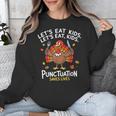 Lets Eat Kids Punctuation Saves Lives Thanksgiving Teacher Unisex Sweatshirt, funny design Lets Eat Kids Punctuation Saves Lives Thanksgiving Teacher Unisex Sweatshirt, funny design