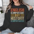 English Is Important But History Is Importanter Teachers Men Women Girls Kids Unisex Sweatshirt, History Teacher Gifts, English Teacher Gifts, funny design English Is Important But History Is Importanter Teachers Men Women Girls Kids Unisex Sweatshirt, History Teacher Gifts, English Teacher Gifts, funny design