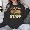 Field Trip Teacher Field Unisex Sweatshirt, funny design Field Trip Teacher Field Unisex Sweatshirt, funny design