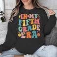 In My Fifth Grade Era 5th Grade Teacher Back To School Unisex Sweatshirt, funny design In My Fifth Grade Era 5th Grade Teacher Back To School Unisex Sweatshirt, funny design